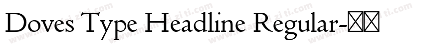 Doves Type Headline Regular字体转换